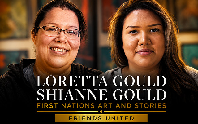 Loretta Gould and Shianne Gould, Friends United artists from We’koqma’q, sharing First Nations art and stories