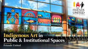 Social image for Friends United showing Indigenous artwork in a public space, featuring the Friends United logo and a large installation at Halifax Stanfield International Airport.